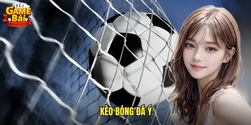 kèo bóng đá Ý