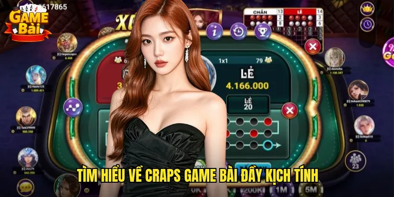 Tìm hiểu về Craps game bài đầy kịch tính